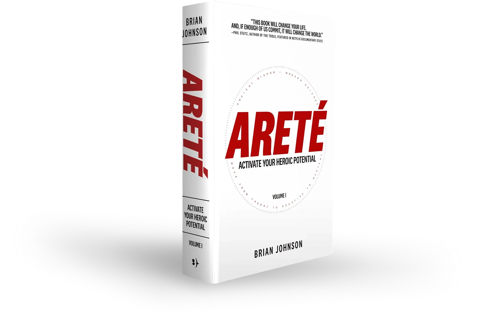 The hardcover edition of Areté: Activate Your Heroic Potential, by Brian Johnson